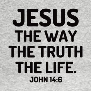 Jesus the way the truth and the life T-Shirt